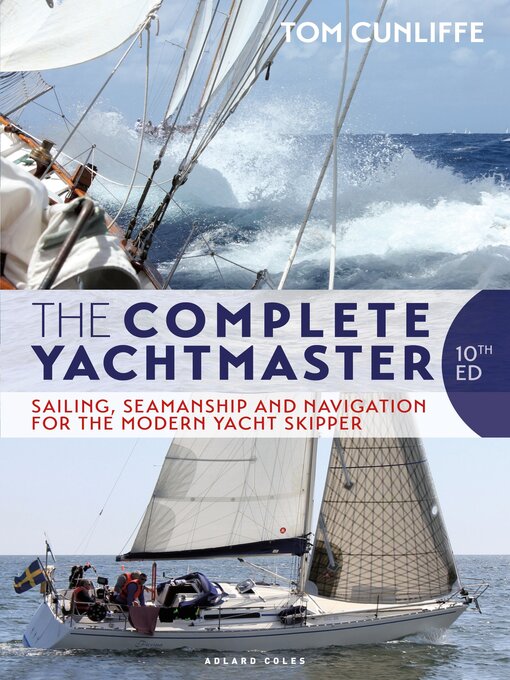 Title details for The Complete Yachtmaster by Tom Cunliffe - Available